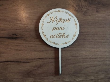 Zápich na dort kulatý pro paní učitelku