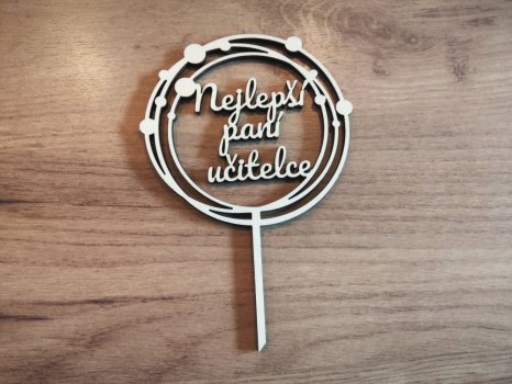 Zápich na dort s bublinami pro paní učitelku